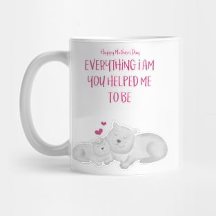 Cute Hugging Cats Everything I am You helped me to be Mug